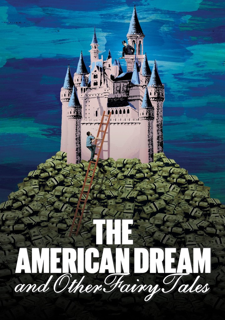 The american dream and other fairy tales streaming